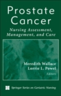 Prostate Cancer : Nursing Assessment, Management, and Care - eBook