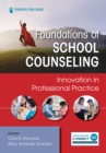 Foundations of School Counseling : Innovation in Professional Practice - Book