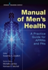 Manual of Men's Health : Primary Care Guidelines for APRNs & PAs - eBook