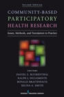 Community-Based Participatory Health Research : Issues, Methods, and Translation to Practice - Book
