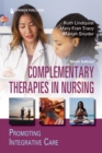Complementary Therapies in Nursing : Promoting Integrative Care - eBook
