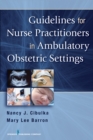 Guidelines for Nurse Practitioners in Ambulatory Obstetric Settings - eBook