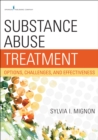 Substance Abuse Treatment : Options, Challenges, and Effectiveness - Book