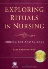 Exploring Rituals in Nursing : Joining Art and Science - Book