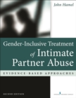 Gender-Inclusive Treatment of Intimate Partner Abuse : Evidence-Based Approaches - Book