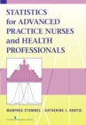 Statistics for Advanced Practice Nurses and Health Professionals - Book