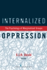 Internalized Oppression : The Psychology of Marginalized Groups - Book