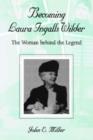 Becoming Laura Ingalls Wilder : The Women Behind the Legend - Book