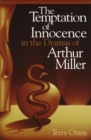 The Temptation of Innocence in the Dramas of Arthur Miller - Book
