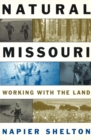 Natural Missouri : Working with the Land - Book