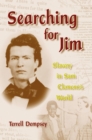 Searching for Jim : Slavery in Sam Clemens's World - Book