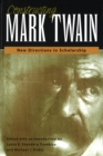 Constructing Mark Twain : New Directions in Scholarship - Book