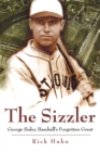 Sizzler : George Sisler, Baseball's Forgotten Great - Book