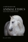 A New Basis for Animal Ethics : Telos and Common Sense - Book