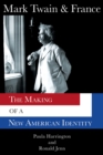 Mark Twain & France : The Making of a New American Identity - Book