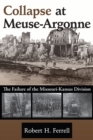 Collapse at Meuse-Argonne : The Failure of the Missouri-Kansas Division - Book