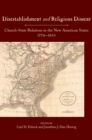 Disestablishment and Religious Dissent : Church-State Relations in the New American States, 1776-1833 - Book