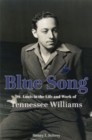 Blue Song : St. Louis in the Life and Work of Tennessee Williams - Book