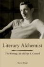 Literary Alchemist : The Writing Life of Evan S. Connell - Book