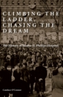 Climbing the Ladder, Chasing the Dream : The History of Homer G. Phillips Hospital - Book