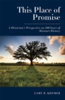 This Place of Promise : A Historian's Perspective on 200 Years of Missouri History - Book