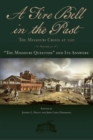 A Fire Bell in the Past : The Missouri Crisis at 200, Volume II: "The Missouri Question" and Its Answers - Book