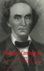 Missouri's Confederate : Claiborne Fox Jackson and the Creation of Southern Identity in the Border West - Book