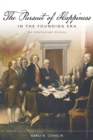 The Pursuit of Happiness in the Founding Era : An Intellectual History - eBook