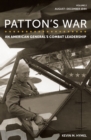 Patton's War : An American General's Combat Leadership, Volume 2: August-December 1944 - eBook