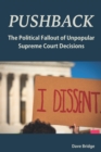 Pushback : The Political Fallout of Unpopular Supreme Court Decisions - eBook