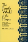 The Fourth World of the Hopis : The Epic Story of the Hopi Indians as Preserved in Their Legends and Traditions - Book