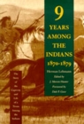 Nine Years among the Indians, 1870-1879 : The Story of the Captivity and Life of a Texan among the Indians - Book