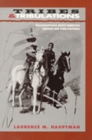 Tribes and Tribulations : Misconceptions About American Indians and Their Histories - Book