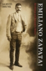 Emiliano Zapata : Revolution & Betrayal in Mexico - Book