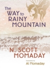 The Way to Rainy Mountain - eBook