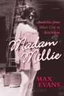 Madam Millie : Bordellos from Silver City to Ketchikan - eBook