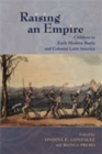 Raising an Empire : Children in Early Modern Iberia and Colonial Latin America - Book