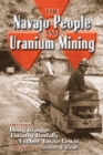 The Navajo People and Uranium Mining - Book