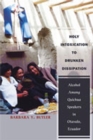 Holy Intoxication to Drunken Dissipation : Alcohol Among Quichua Speakers in Otavalo, Ecuador - Book
