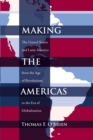 Making the Americas : The United States and Latin America from the Age of Revolutions to the Era of Globalization - eBook