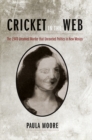 Cricket in the Web : The 1949 Unsolved Murder That Unraveled Politics in New Mexico - Book