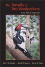 The Travails of Two Woodpeckers : Ivory-bills and Imperials - Book