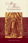 Marvels and Miracles in Late Colonial Mexico : Three Texts in Context - Book
