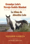 Grandpa Lolo's Navajo Saddle Blanket : La tilma de Abuelito Lolo - eBook