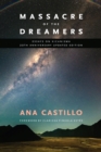 Massacre of the Dreamers : Essays on Xicanisma - Book