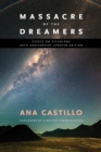 Massacre of the Dreamers : Essays on Xicanisma. 20th Anniversary Updated Edition. - eBook