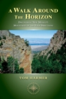 A Walk Around the Horizon : Discovering New Mexico's Mountains of the Four Directions - Book