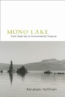 Mono Lake : From Dead Sea to Environmental Treasure - Book
