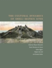 The Cultural Dynamics of Shell-Matrix Sites - Book