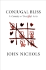 Conjugal Bliss : A Comedy of Martial Arts - Book